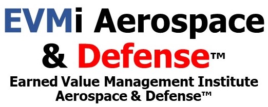 EVMi Aerospace & Defense™ Earned Value Management Institute Aerospace & Defense™